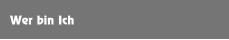 Wer bin Ich