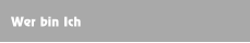 Wer bin Ich